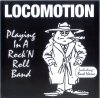 Locomotion - Playing In A Rock'n Roll Band: cover front